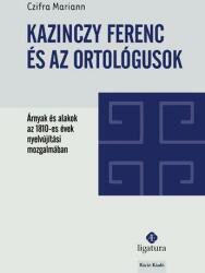 Kazinczy Ferenc és az ortológusok (ISBN: 9786155047527)