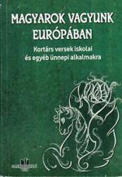 Magyarok vagyunk Európában (ISBN: 9789736228216)