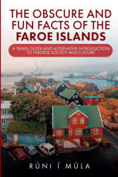 The Obscure and Fun Facts of the Faroe Islands (ISBN: 9798227855930)