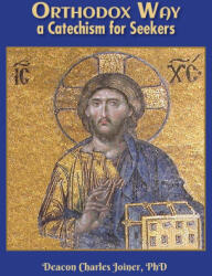 Orthodox Way, A Catechism for Seekers (ISBN: 9798218604707)