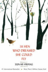 Hen Who Dreamed she Could Fly - Sun-Mi Hwang (2014)