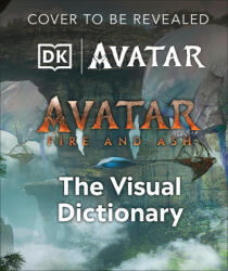 Avatar Fire and Ash the Visual Dictionary - PEREZ REYMUNDO (ISBN: 9798217126415)