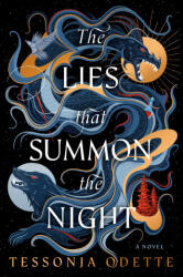 The Lies That Summon the Night - ODETTE TESSONJA (ISBN: 9798217094905)