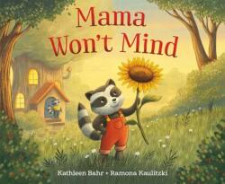 Mama Won't Mind (ISBN: 9798217024728)