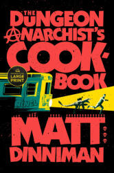 The Dungeon Anarchist's Cookbook - DINNIMAN MATT (ISBN: 9798217287185)