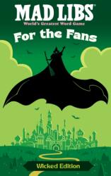 Mad Libs: For the Fans: Wicked Edition (ISBN: 9798217244645)