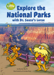 Explore the National Parks with Dr. Seuss's Lorax - Aristides Ruiz (ISBN: 9798217224746)