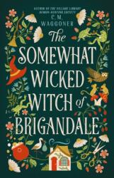 The Somewhat Wicked Witch of Brigandale (ISBN: 9798217188239)