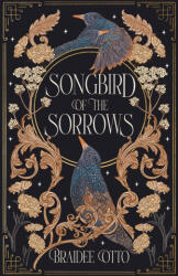 Songbird of the Sorrows - OTTO BRAIDEE (ISBN: 9798217153824)