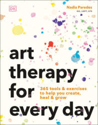 Art Therapy for Every Day - PAREDES NADIA (ISBN: 9798217136377)