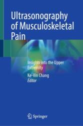 Ultrasonography of Musculoskeletal Pain - Ke-Vin Chang (ISBN: 9789819667864)