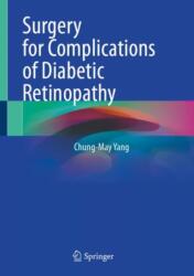 Surgery for Complications of Diabetic Retinopathy (ISBN: 9789819628476)