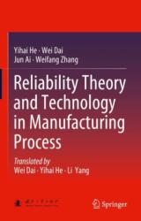 Reliability Theory and Technology in Manufacturing Process (ISBN: 9789819627349)