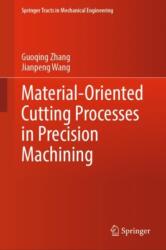 Material-Oriented Cutting Processes in Precision Machining (ISBN: 9789819625031)