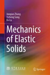 Mechanics of Elastic Solids (ISBN: 9789819796984)
