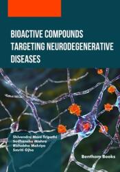 Bioactive Compounds Targeting Neurodegenerative Diseases (ISBN: 9789815324860)