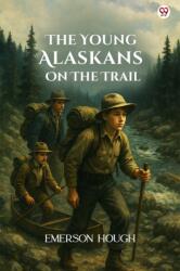 The Young Alaskans On The Trail (ISBN: 9789371132824)