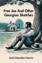 Free Joe And Other Georgian Sketches (ISBN: 9789370819887)