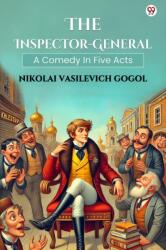The Inspector-GeneralA Comedy In Five Acts (ISBN: 9789370819795)