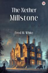 The Nether Millstone (ISBN: 9789370819030)