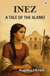 InezA Tale Of The Alamo (ISBN: 9789370818545)