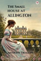 The Small House At Allington (ISBN: 9789370818019)