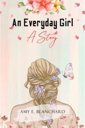 An Everyday GirlA STORY (ISBN: 9789370816978)
