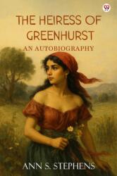 The Heiress Of GreenhurstAn Autobiography (ISBN: 9789370816558)
