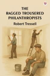 The Ragged Trousered Philanthropists (ISBN: 9789370816060)