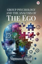 Group Psychology And The Analysis Of The Ego (ISBN: 9789370815926)