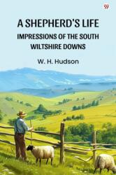 A Shepherd's LifeImpressions Of The South Wiltshire Downs (ISBN: 9789370814615)