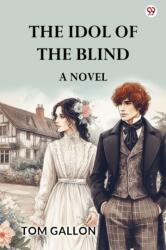 The Idol Of The BlindA Novel (ISBN: 9789370813403)