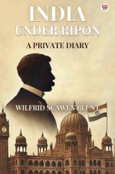 India Under RiponA Private Diary (ISBN: 9789370812772)