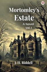 Mortomley's EstateA Novel Vol. I (ISBN: 9789370811782)