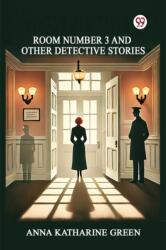 Room Number 3 And Other Detective Stories (ISBN: 9789370811126)