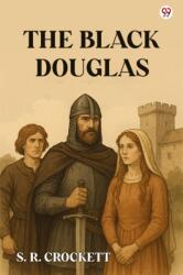 The Black Douglas (ISBN: 9789370810792)