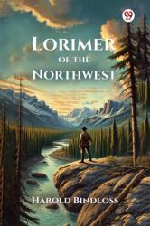 Lorimer of the Northwest (ISBN: 9789370429956)