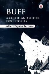 BuffA Collie, and Other Dog-Stories (ISBN: 9789370429383)