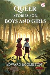 Queer Stories For Boys And Girls (ISBN: 9789370428348)