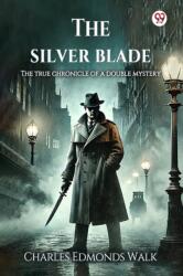 The silver blade The true chronicle of a double mystery (ISBN: 9789370427877)