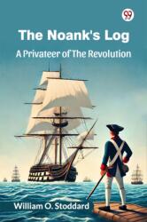 The Noank's LogA Privateer Of The Revolution (ISBN: 9789370427563)