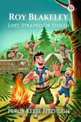 Roy BlakeleyLost, Strayed Or Stolen (ISBN: 9789370426795)