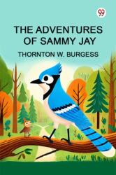 The Adventures of Sammy Jay (ISBN: 9789370426450)