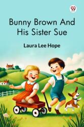 Bunny Brown And His Sister Sue (ISBN: 9789370426443)