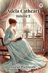 Adela Cathcart, Volume 3 (ISBN: 9789370425064)