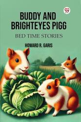 Buddy And Brighteyes PiggBed Time Stories (ISBN: 9789370424975)