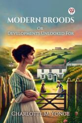 Modern BroodsOr Developments Unlooked For (ISBN: 9789370424708)