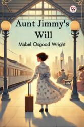 Aunt Jimmy's Will (ISBN: 9789370423763)