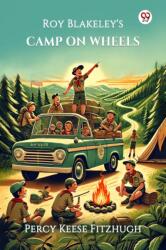 Roy Blakeley's Camp On Wheels (ISBN: 9789370423374)