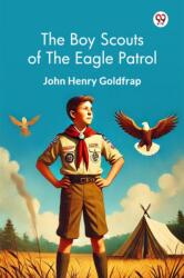 The Boy Scouts Of The Eagle Patrol (ISBN: 9789370423268)